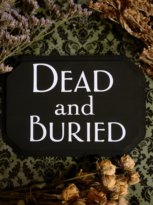 Dead and Buried Wood Wall Plaque
